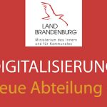 Brandenburg bündelt Kompetenzen zur Digitalisierung der Landesverwaltung in neuer Abteilung.