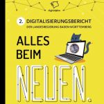 Der 2. Digitalisierungsbericht der Landesregierung Baden-Württemberg liegt vor.