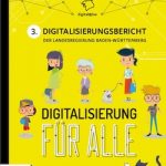Dritter Digitalisierungsbericht des Landes Baden-Württemberg liegt vor.