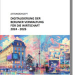 Cover „Aktionskonzept Digitalisierung der Berliner Verwaltung für die Wirtschaft 2024-2026”