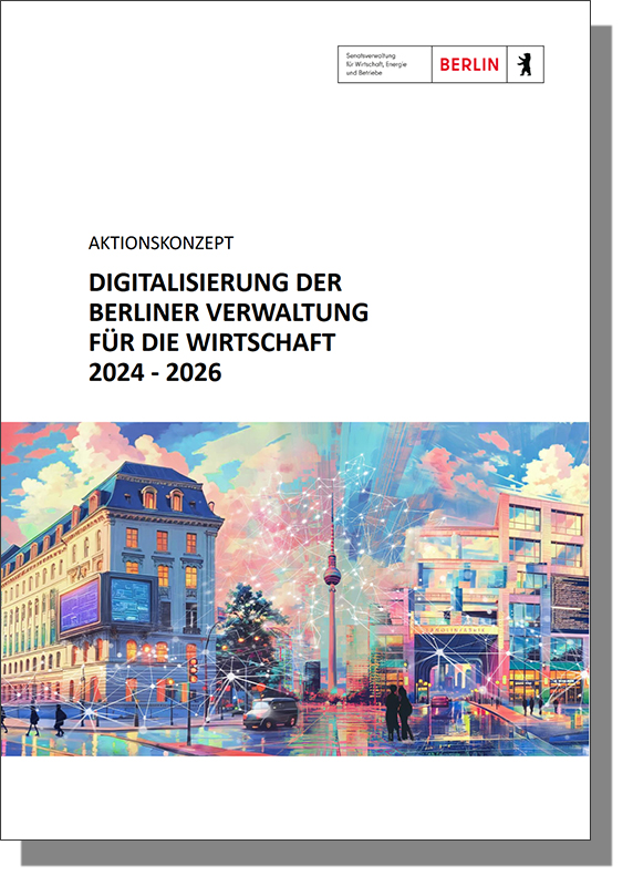 Cover „Aktionskonzept Digitalisierung der Berliner Verwaltung für die Wirtschaft 2024-2026”